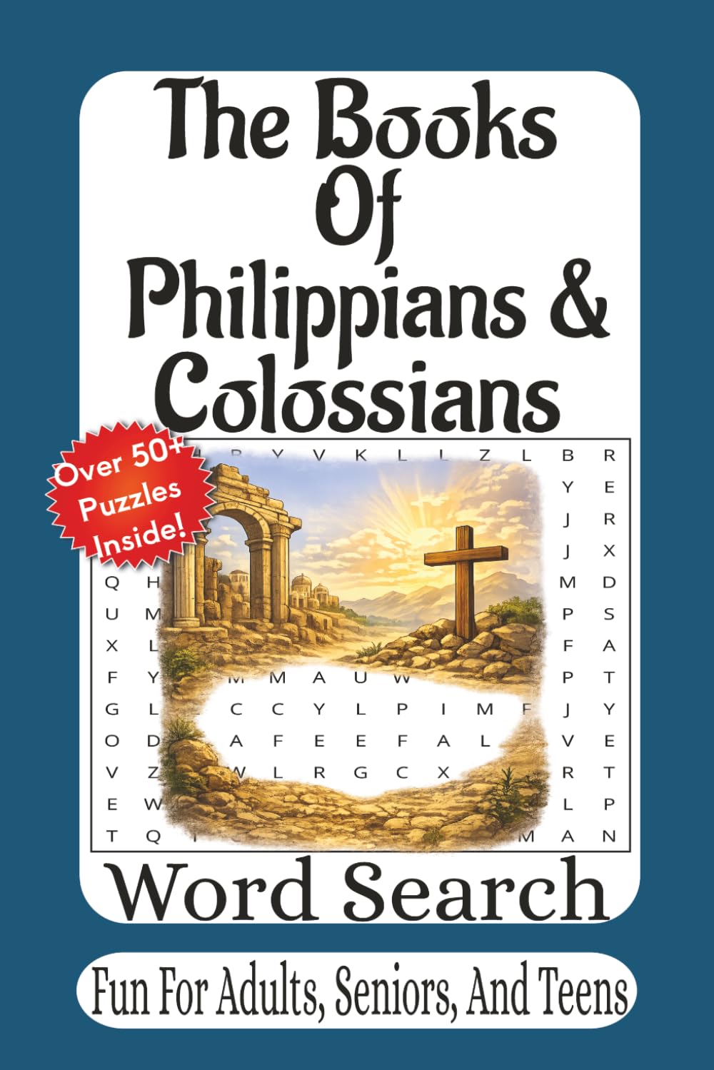 The Books Of Philippians & Colossians Word Search: 55 Inspiring Puzzles from Philippians & Colossians to Strengthen Faith and Renew Your Mind (The Bible Books Word Search Series)