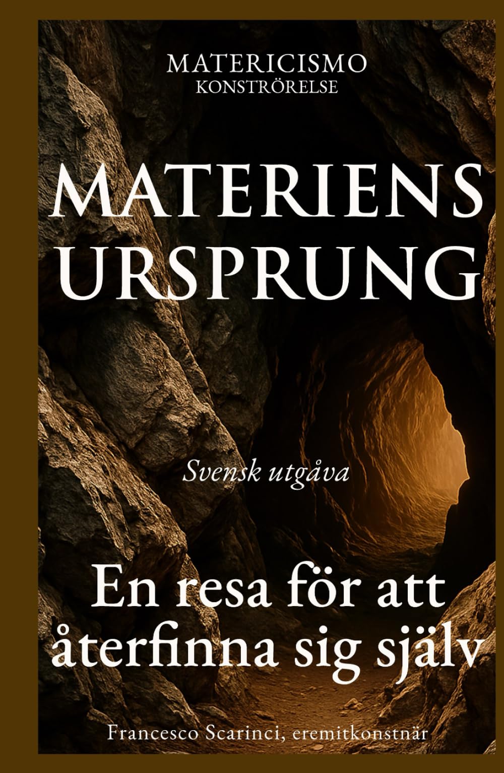 MATERIENS URSPRUNG: En resa för att återfinna sig själv
