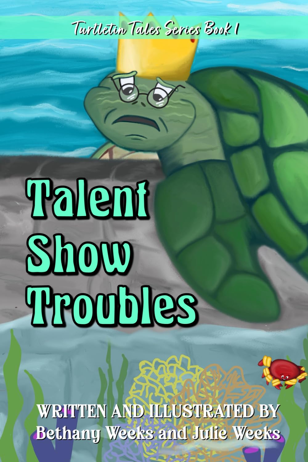 Talent Show Troubles: Turtletin Tales Book 1