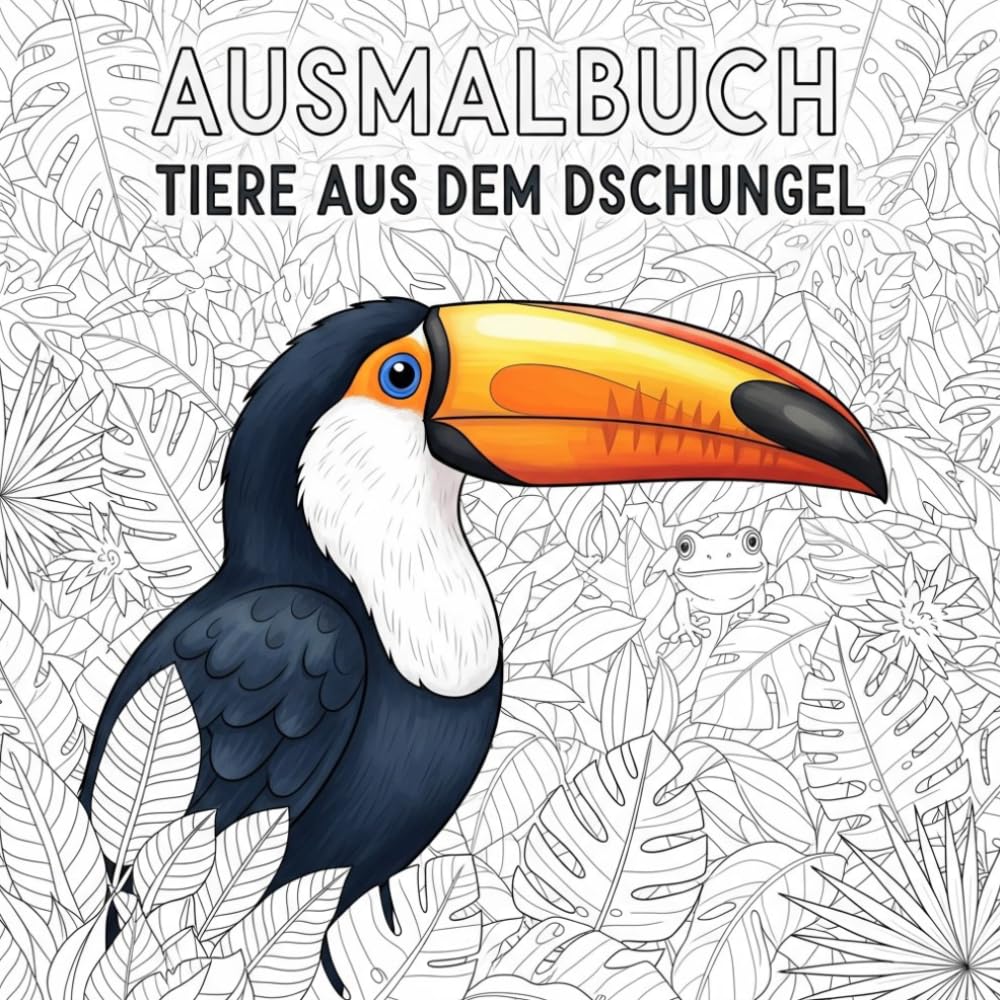 Ausmalbuch – Tiere aus dem Dschungel: Kreative Malvorlagen für Kinder
