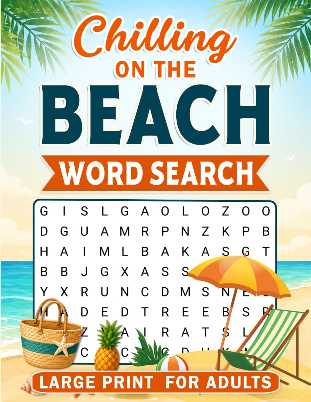 Chilling on the Beach Large Print Word Search for adults: Large Print Word Puzzles for Beach Relaxation and Travel Fun