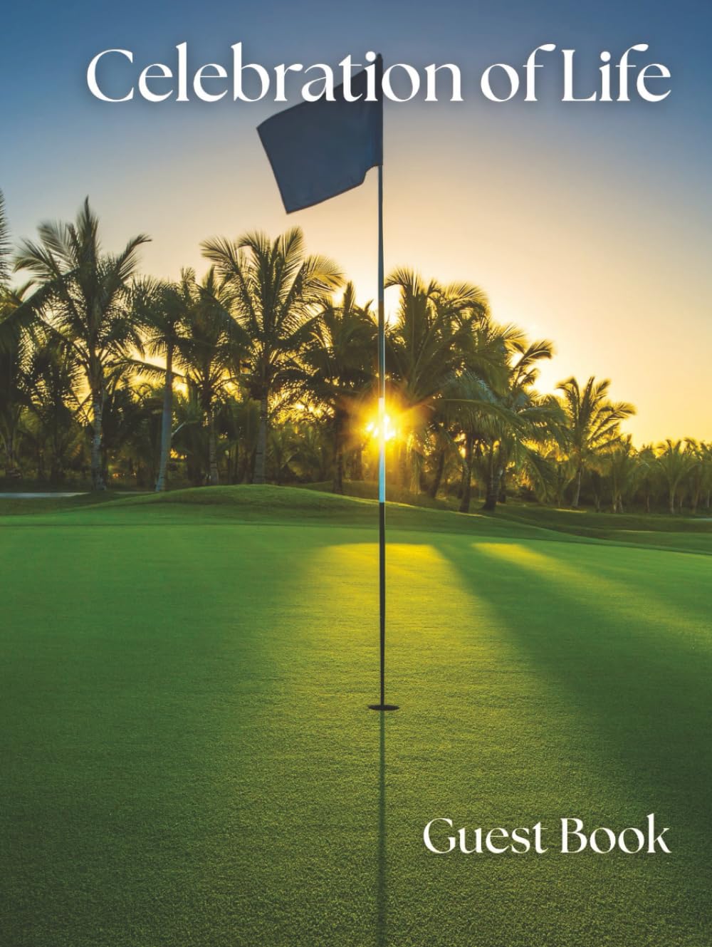 Celebration of Life Guest Book: In Loving Memory of a Golfer: A Remembrance Guest Book for Funeral or Memorial Service | Hardcover Keepsake with ... & Photos Inspired by the Peace of the Course      Hardcover – September 26, 2025