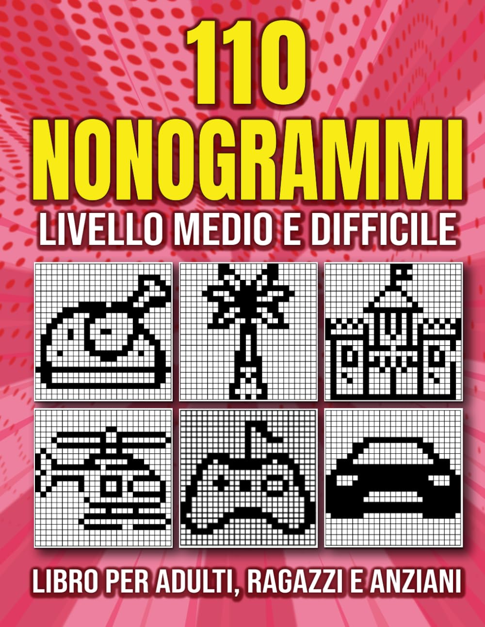 110 Nonogrammi – Livello Medio e Difficile: Sfide di Logica e Puzzle da Risolvere – Formato 8,5x11 Pollici