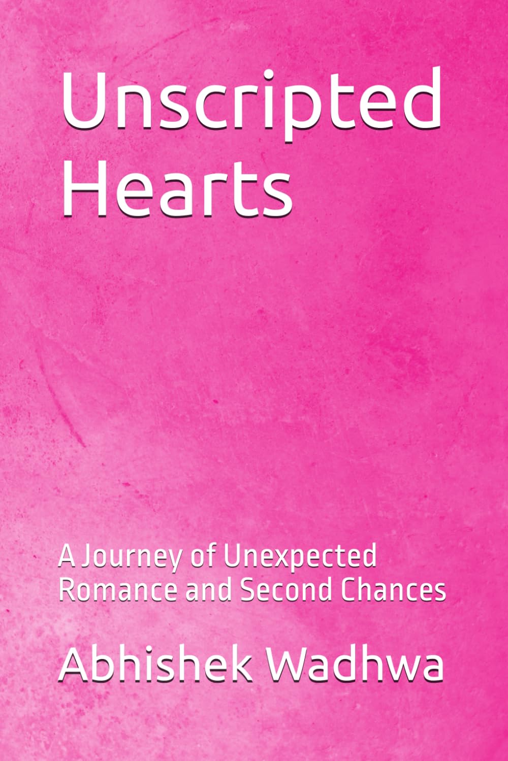 Unscripted Hearts: A Journey of Unexpected Romance and Second Chances