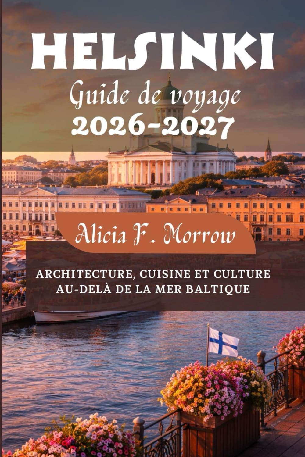 Helsinki Guide de voyage 2026-2027