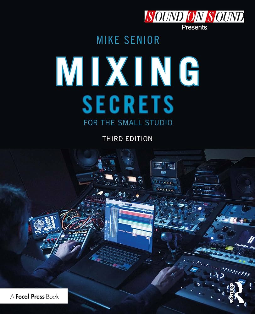 アート・デザイン・音楽 Mixing Secrets for the Small Studio Amazon.com: Mixing Secrets for the Small Studio (Sound On