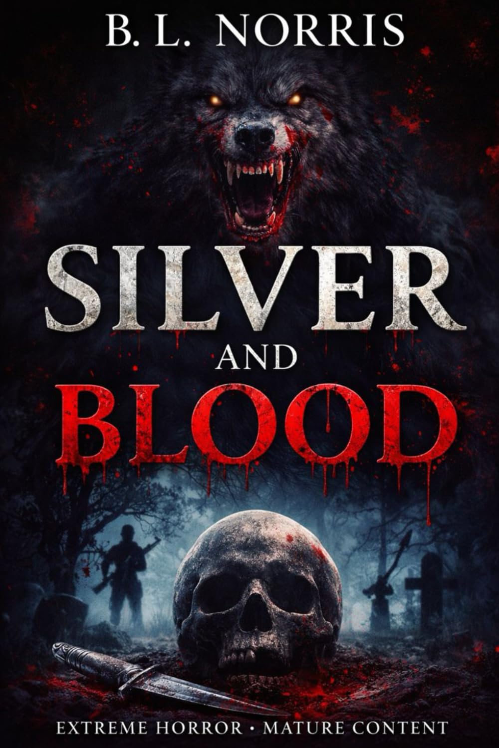 Silver and Blood: A Dark Horror Novel