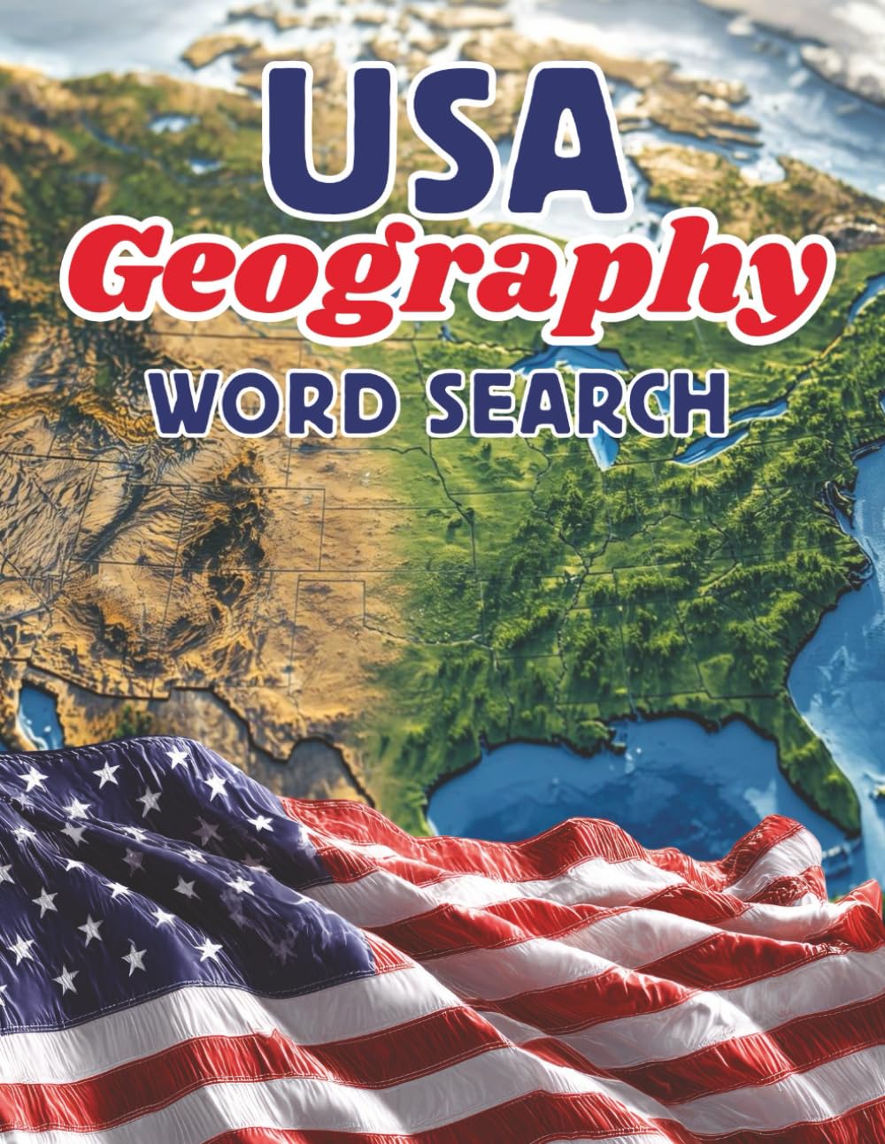 USA Geography Word Search: States, Capitals, Cities, Teams, Attractions, Flowers, and Animals Word Puzzle Book