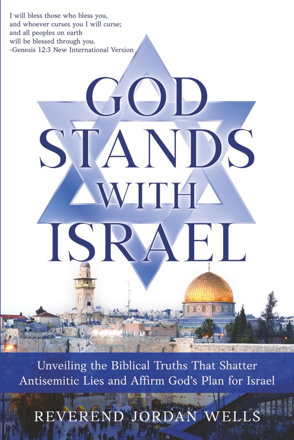 God Stands With Israel: Unveiling the Biblical Truths That Shatter Antisemitic Lies and Affirm God’s Plan for Israel