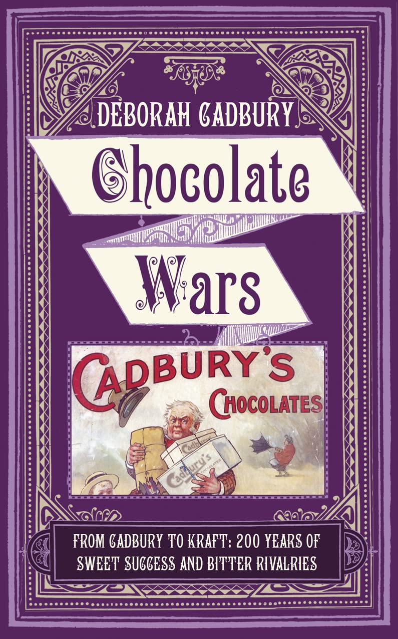 Buy Chocolate Wars: From Cadbury to Kraft: 200 years of Sweet Success and Bitter Rivalry — BookShops.in