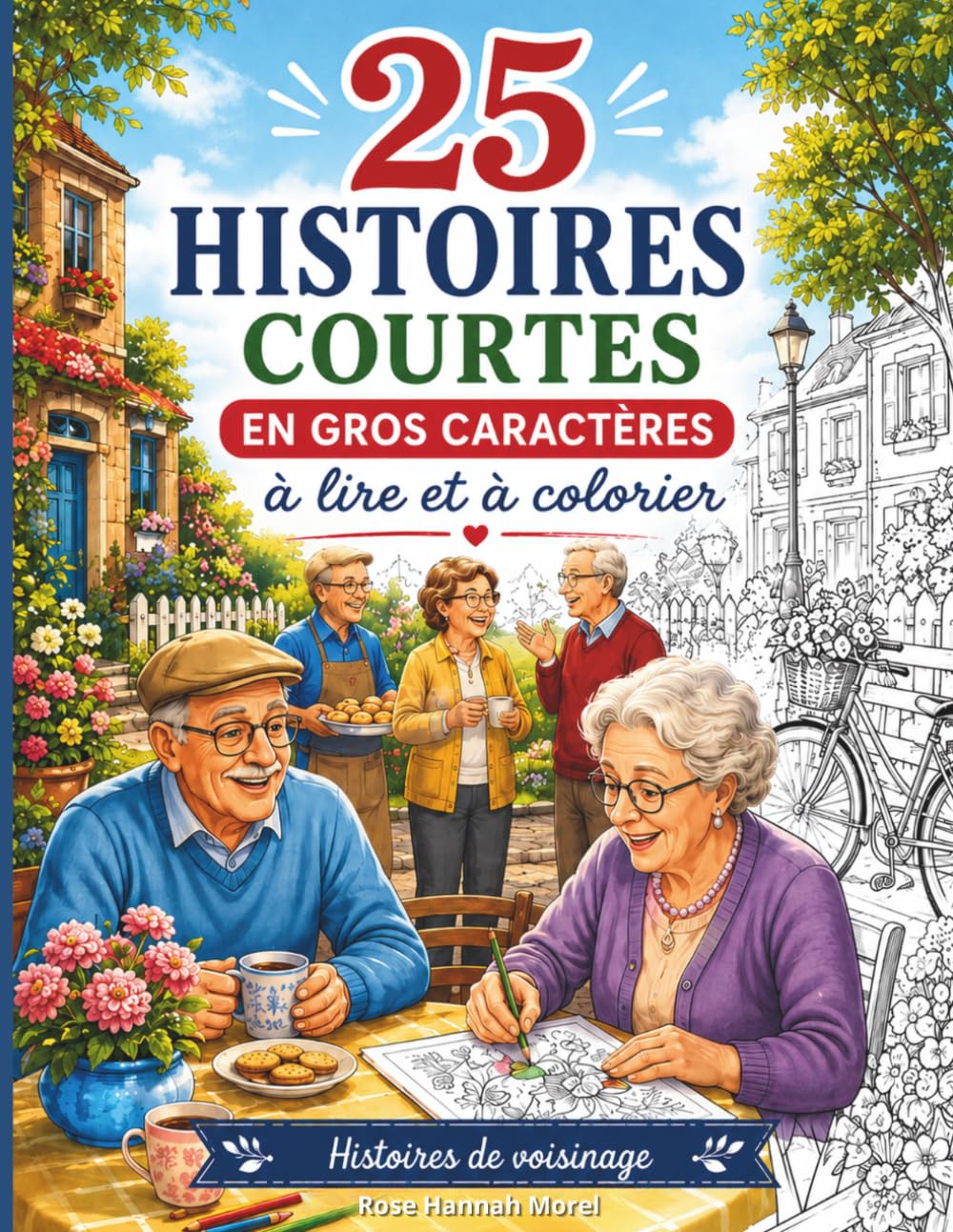 25 histoires courtes en gros caractères à lire et à colorier: Histoires de voisinage et petits mystères chaleureux pour seniors — Idée cadeau
