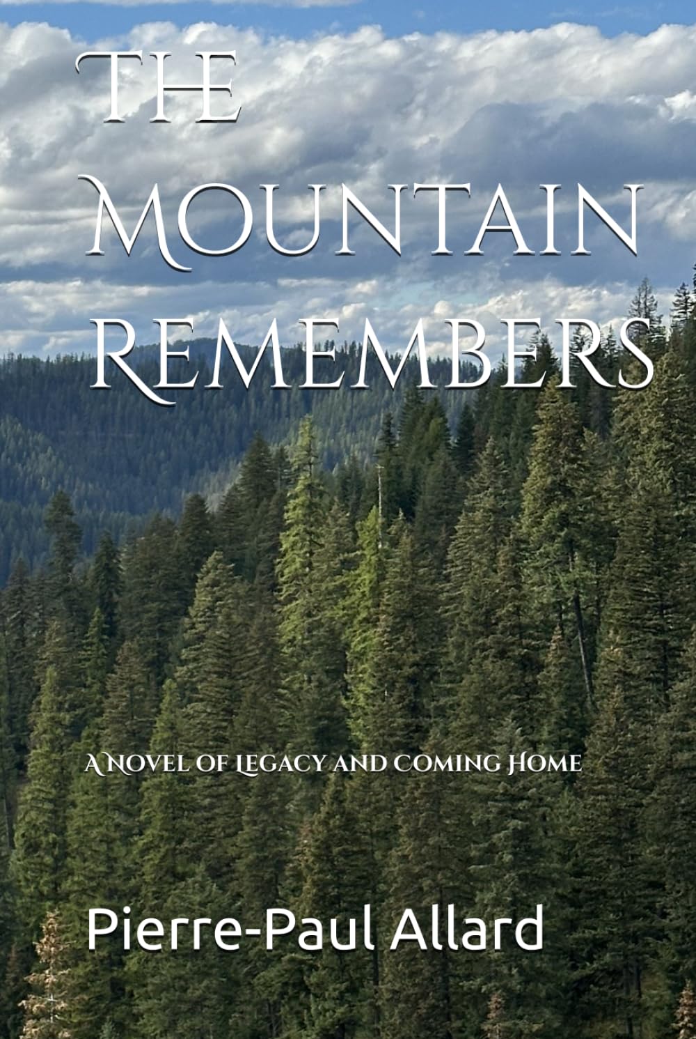 The Mountain Remembers: A Novel of Legacy and Coming Home (The Legacy of the Mountain Series)