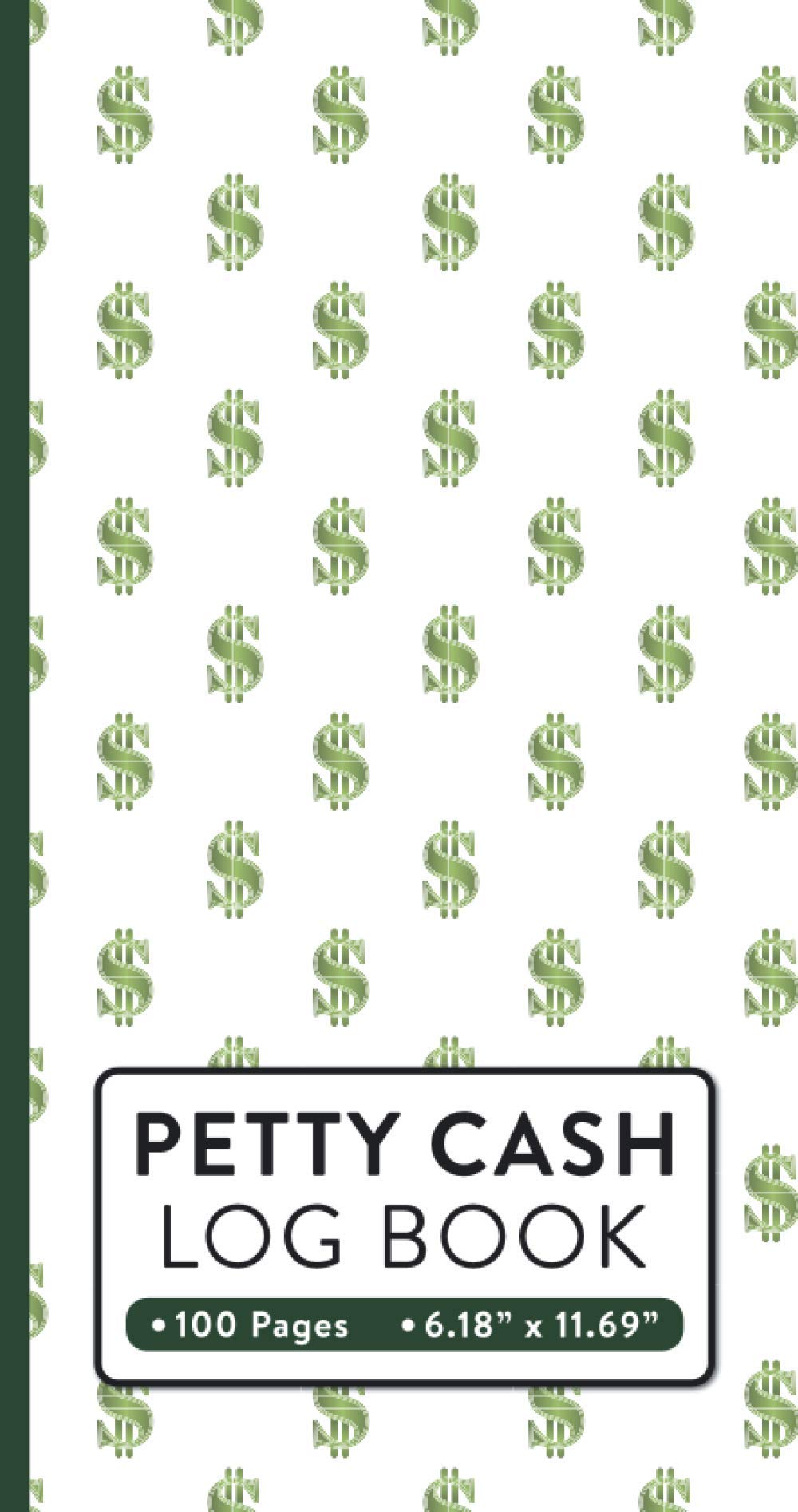 Petty Cash Log Book: Simple Accounting Ledger | 100 Pages | 6.18" x 11.69"