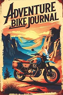 Adventure Bike Journal: Track Your Trails, Mileage & Memories on Two Wheels Great Gift For Motorcycle Lovers 6x9 " 110 Pages