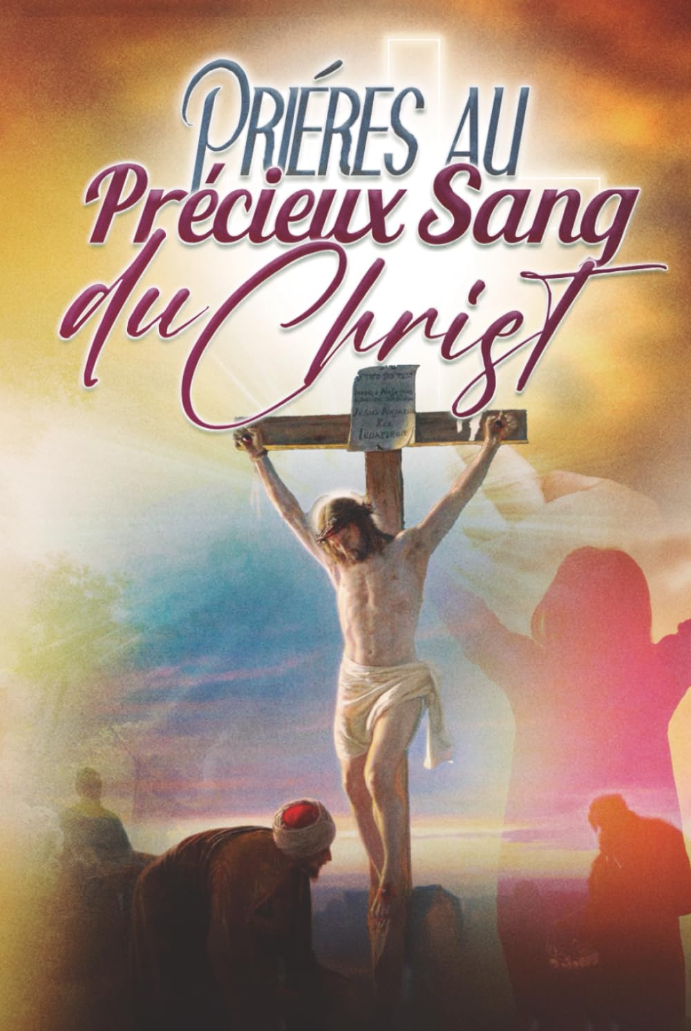 Prières au Précieux Sang du Christ