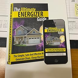 The Ultimate Energizer Guide: The Simple, Safe And Effective Way To Generate Clean, Cheap Electricity: Michael: 9781652228400: Amazon.com: Books The Ultimate Energizer Guide: The Simple, Safe And Effective Way To Generate Clean, Cheap Electricity: Michael: 9781652228400: Amazon.com: Books