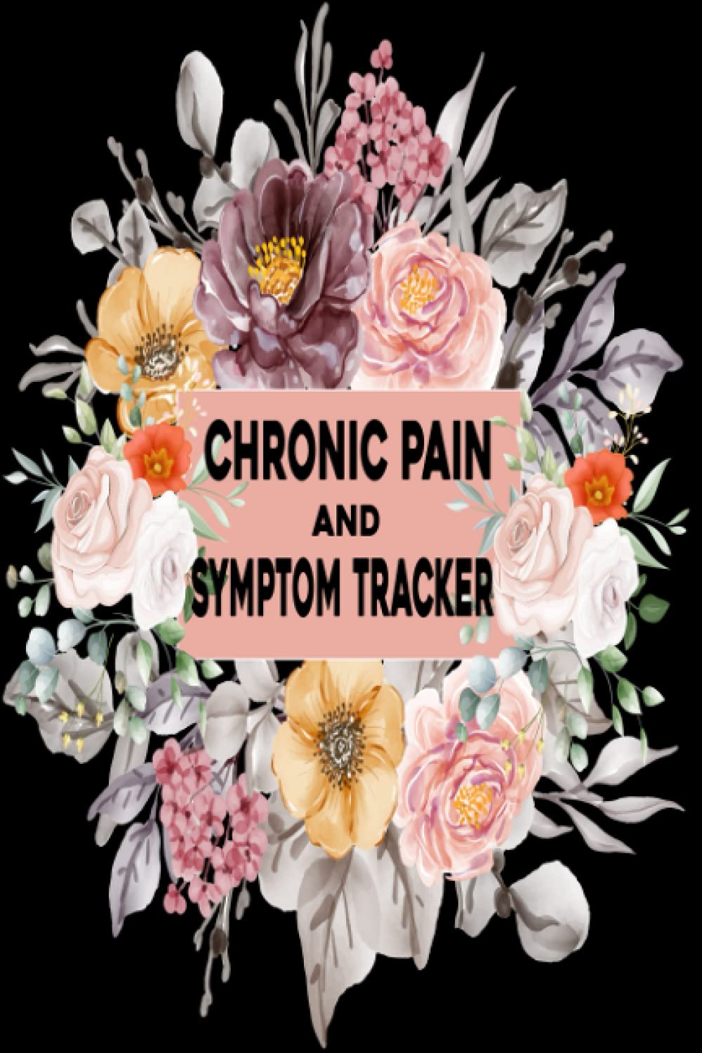 Chronic Pain & Symptoms Tracker: Chronic pain diary and pain illness management journal for Fibromyalgia patient... This pain diary will help to keep ... pain symptoms, Medication and Many More...,