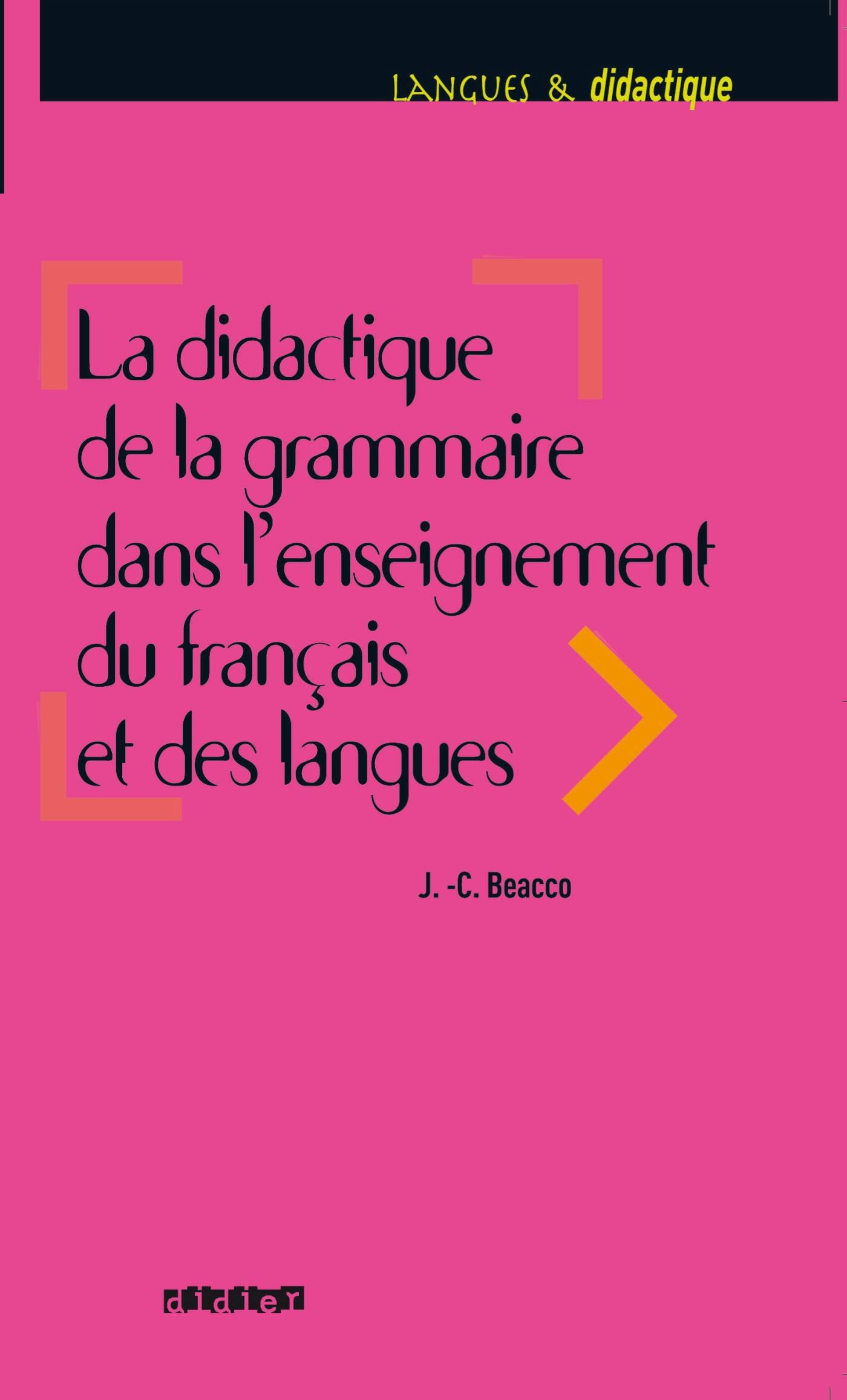 La didactique de la grammaire dans l'enseignement du français et des langues - Ebook (Langues & didactique) (French Edition)
