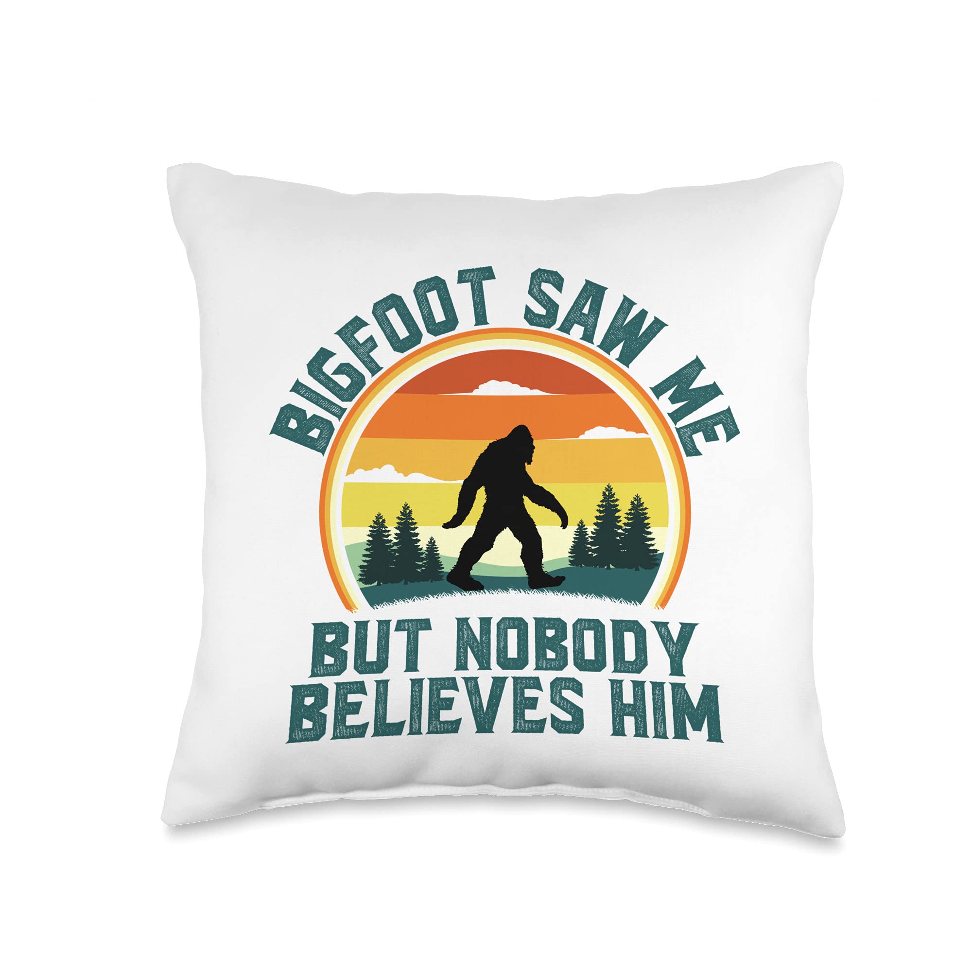 Sasquatch by ABAM Bigfoot Saw Me But Nobody Believes Him Sasquatch Yeti Lover Throw Pillow, 16x16, Multicolor