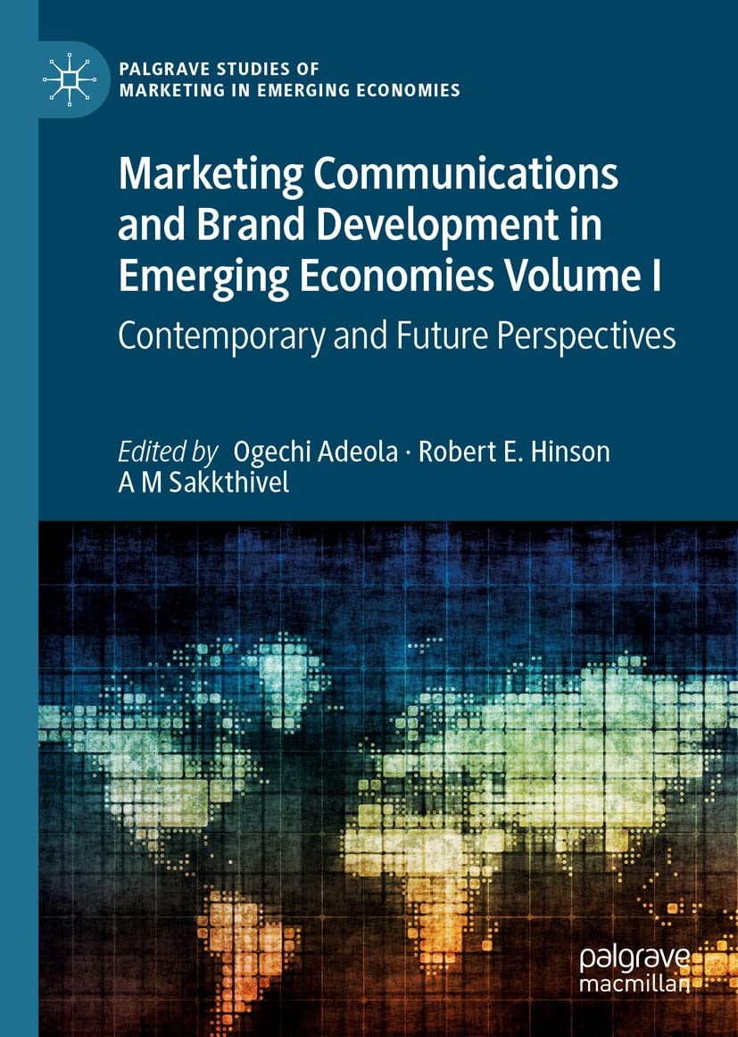 Marketing Communications and Brand Development in Emerging Economies Volume I: Contemporary and Future Perspectives (Palgrave Studies of Marketing in Emerging Economies) (English Edition)