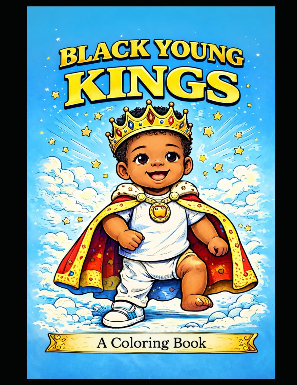 Black Young Kings: A Confidence-Building Coloring Book with Powerful Affirmations