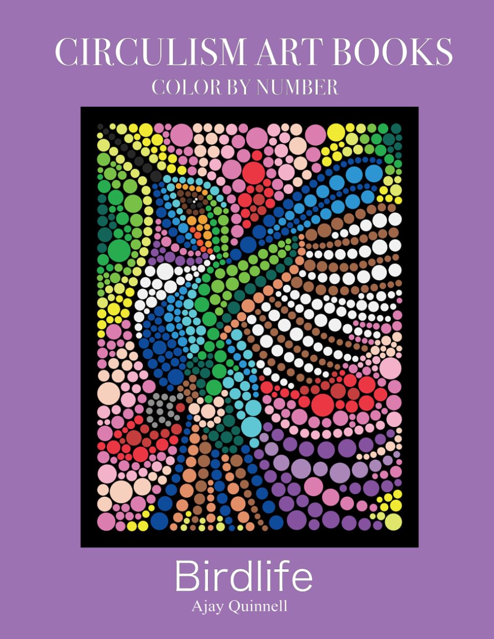 Birdlife - Color By Number Circulism Book : Superior paper edition