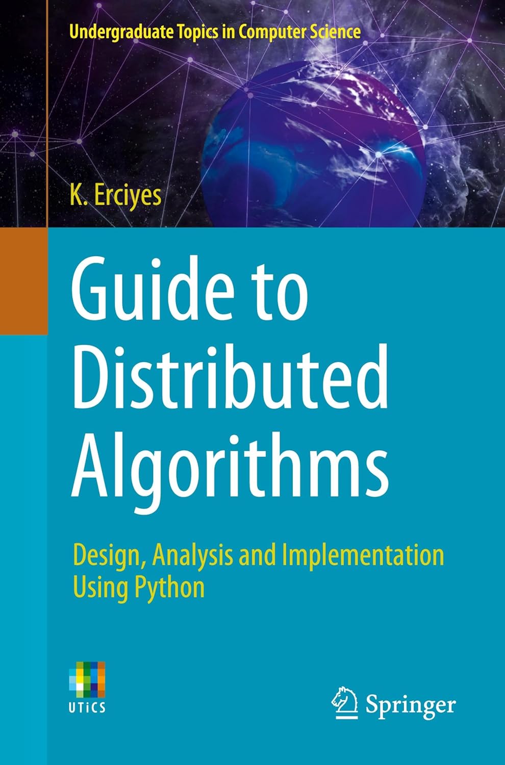 Guide to Distributed Algorithms: Design, Analysis and Implementation ...