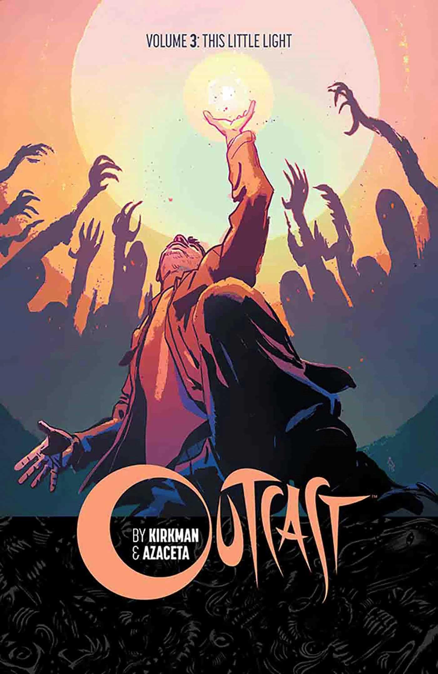 Outcast by Kirkman & Azaceta Volume 3: This Little Light-Robert