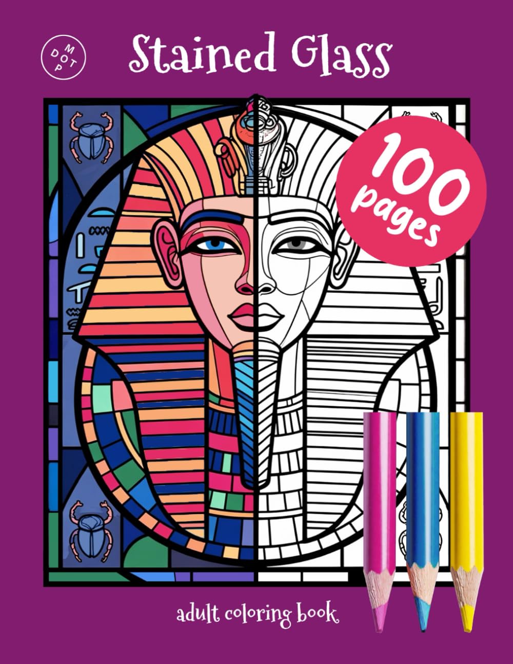 DotMop Stained Glass Stress Relief Volume 5: Ancient Egyptian Calming Portraits of Gods, Scarabs, and Hieroglyphs (Stained Glass Serenity Volume 1: Majestic Animals and Butterflies)