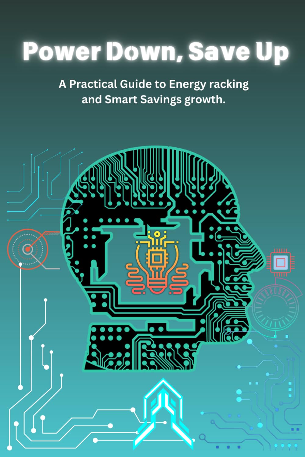 "Power Down, Save Up": A Practical Guide to Energy Tracking and Smart Savingsgrowth