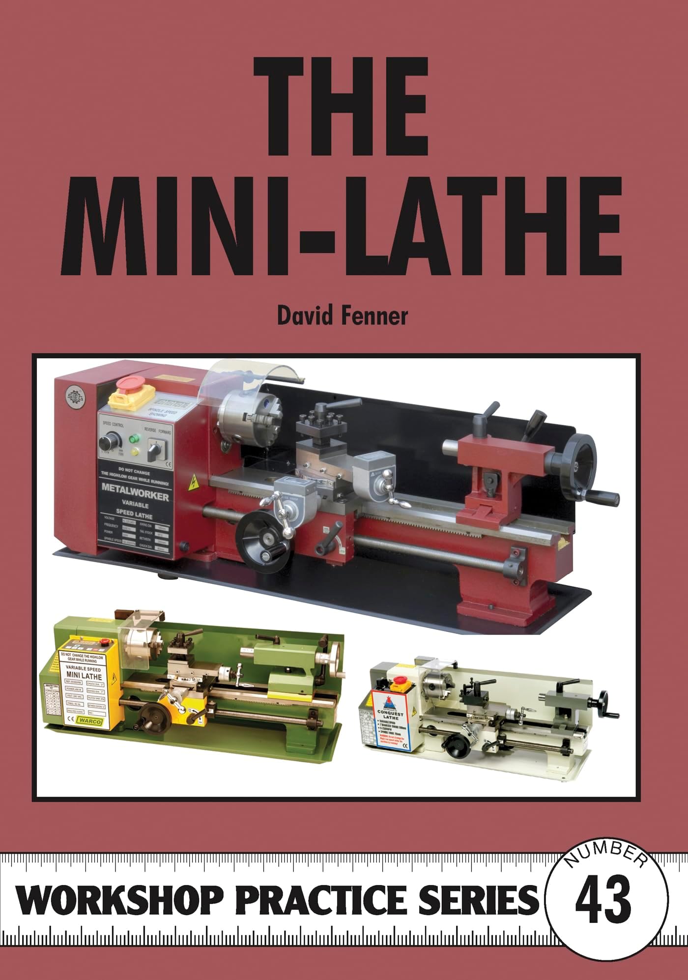 The Mini-lathe (Workshop Practice): No. 43 (Workshop Practice Series) (Cover may vary)