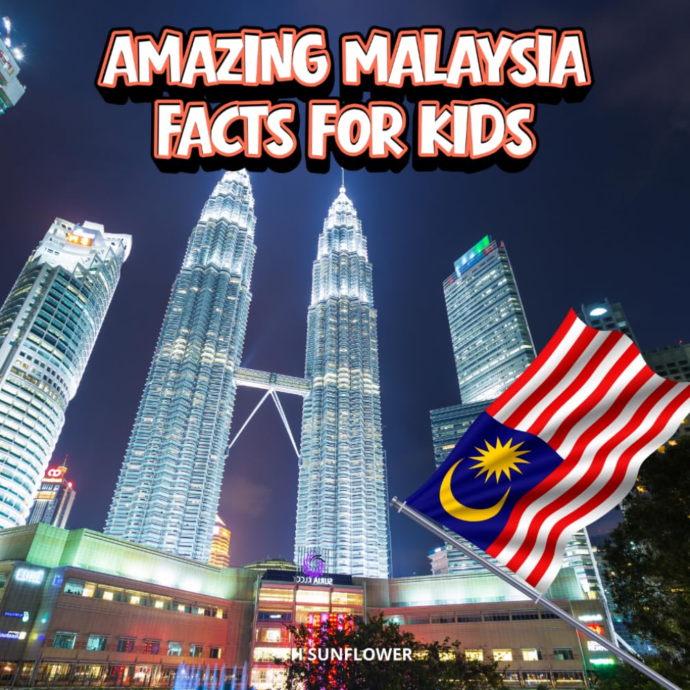Amazing Malaysia Facts for Kids: A Fun Travel and Learning Book with Color Photos About Malaysia's Rainforests, Kuala Lumpur, Borneo, Animals, Food, ... Explorers (Amazing World Facts for Kids)