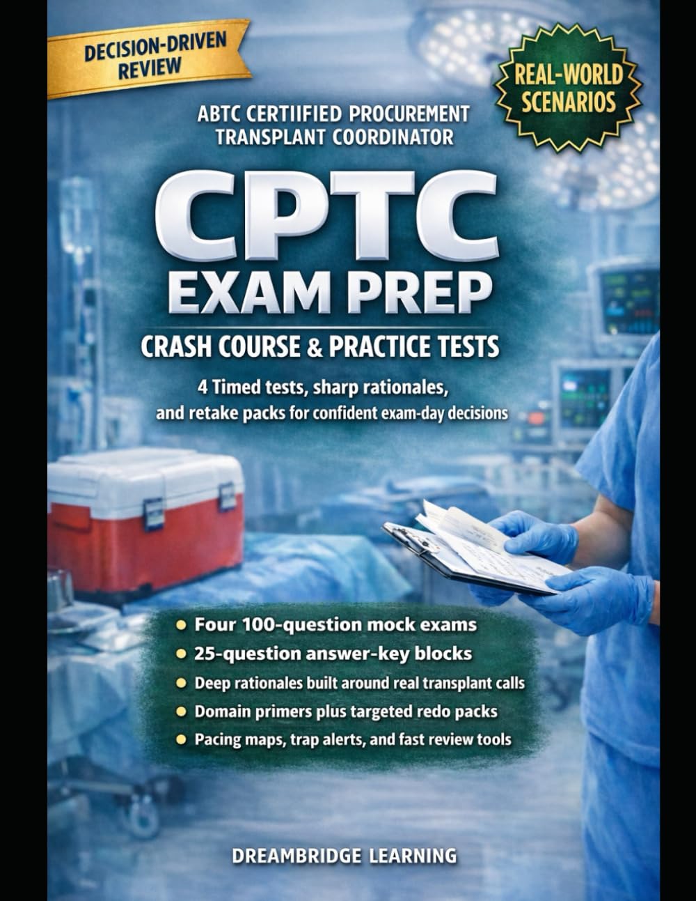 CPTC EXAM PREP CRASH COURSE AND PRACTICE TESTS: Master ABTC CPTC Certification with 400 Realistic Questions, Timing Strategies, Domain-Based Review, and Clinical Decision-Making Scenarios