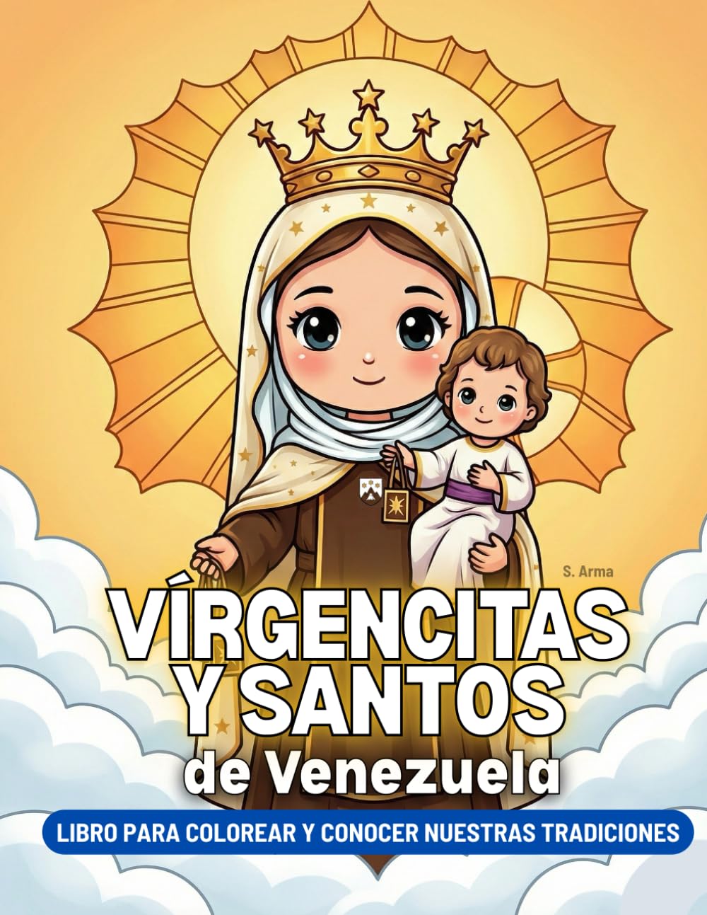 Vírgencitas y Santos de Venezuela: Libro para colorear y conocer nuestras tradiciones