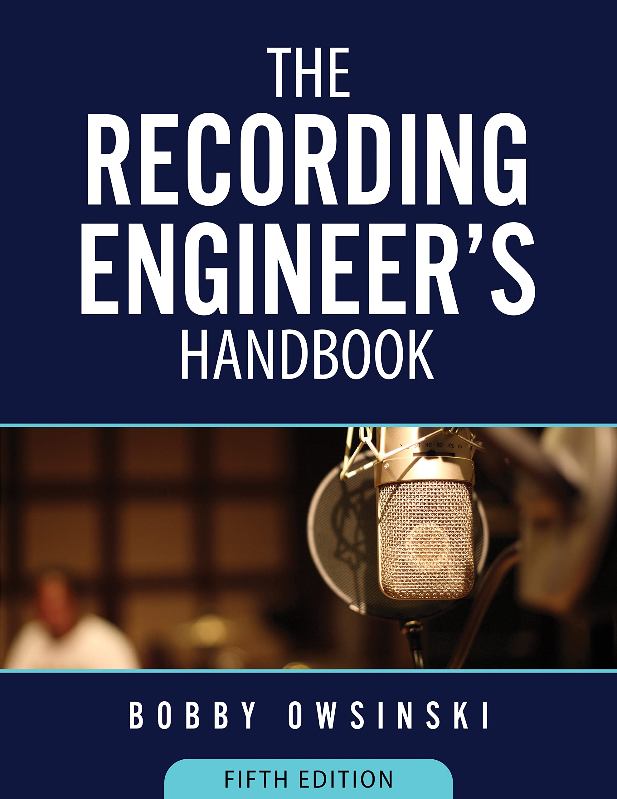The Recording Engineer's Handbook 5th Edition manuel ingénieur du son