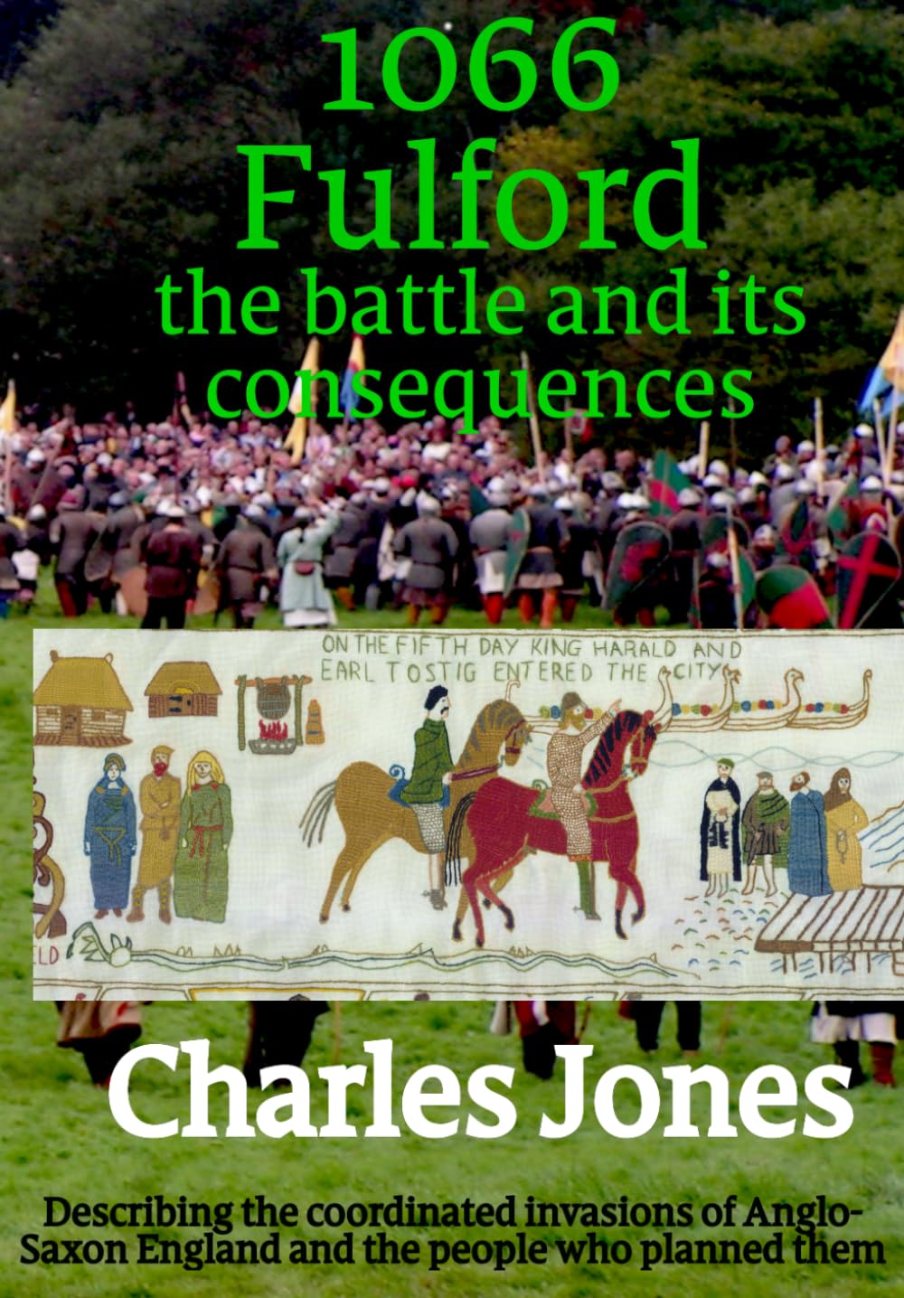 1066 Fulford, The battle and its consequences: Describing the coordinated invasions of Anglo-Saxon England and the people who planned it