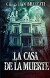 La Casa de la Muerte: Libros de Terror (Spanish Edition)