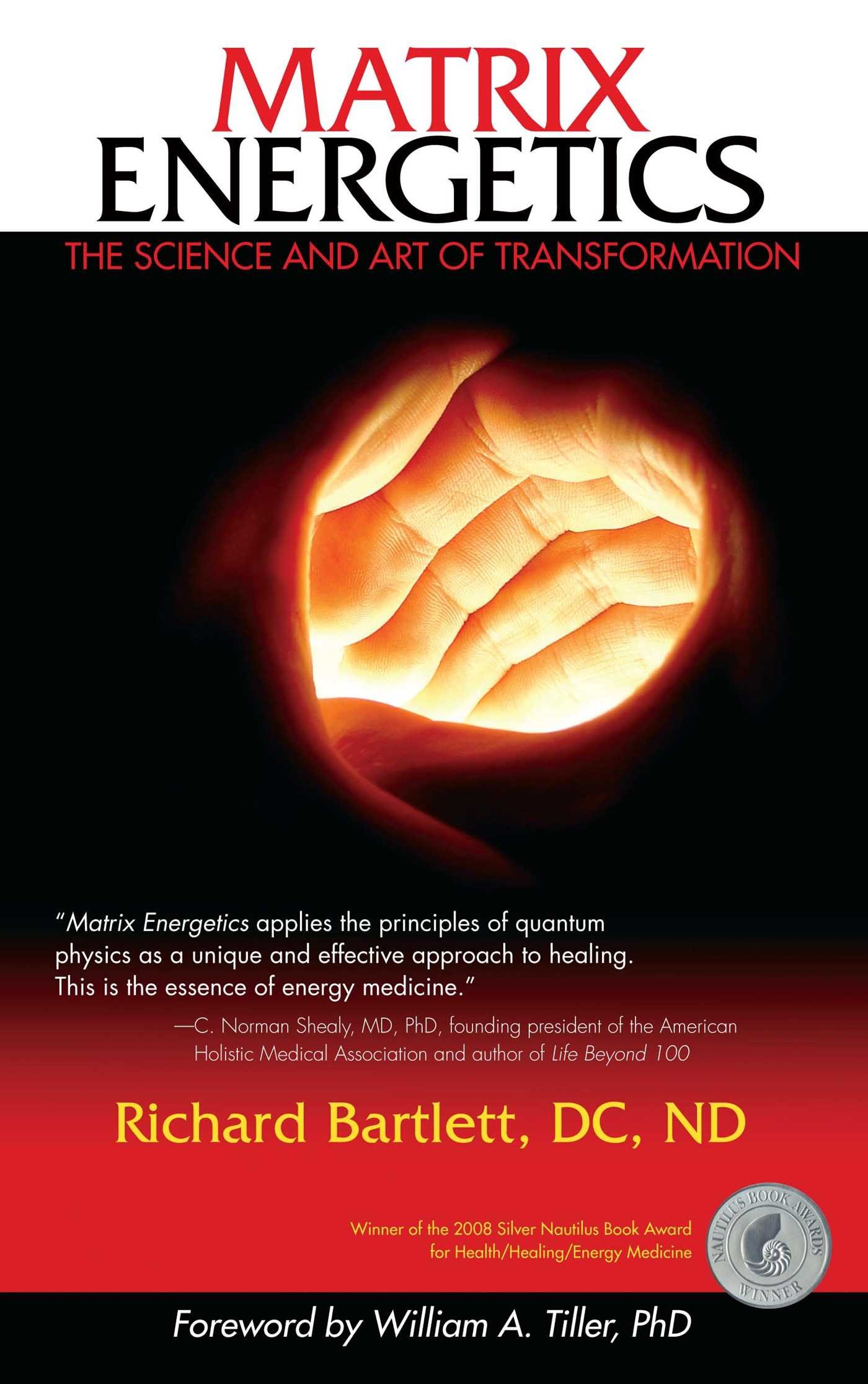 Matrix Energetics: The Science and Art of Transformation (Matrix Energetics Collection)