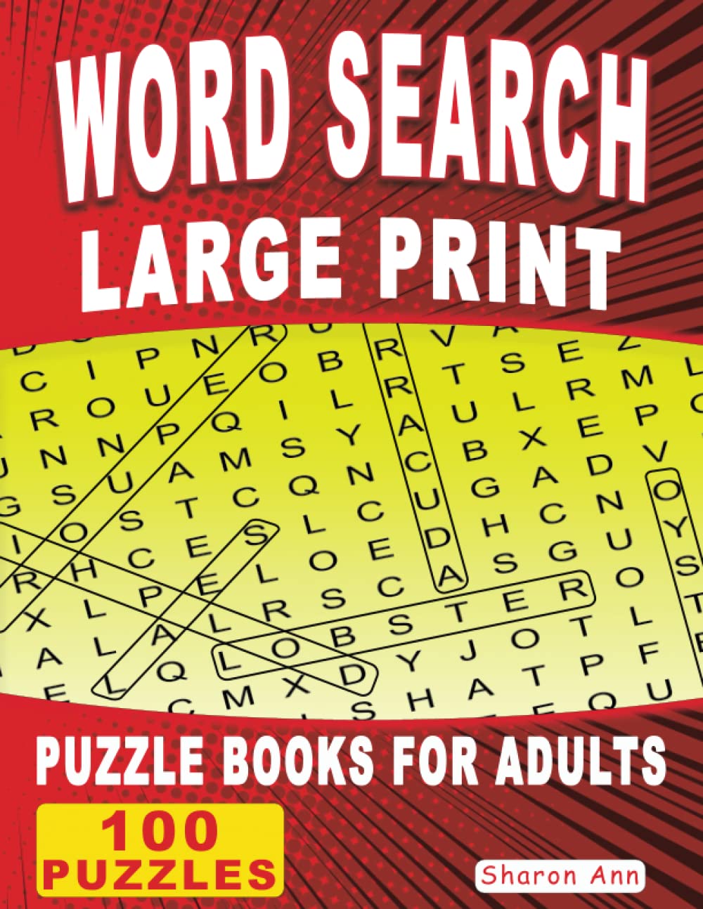 Word Search Large Print Puzzle Books for Adults: 100 Puzzles Word Find Puzzle Book for Puzzlers Adult Seniors & Teens Wordsearch Activity for Seniors (word search for adults large print)