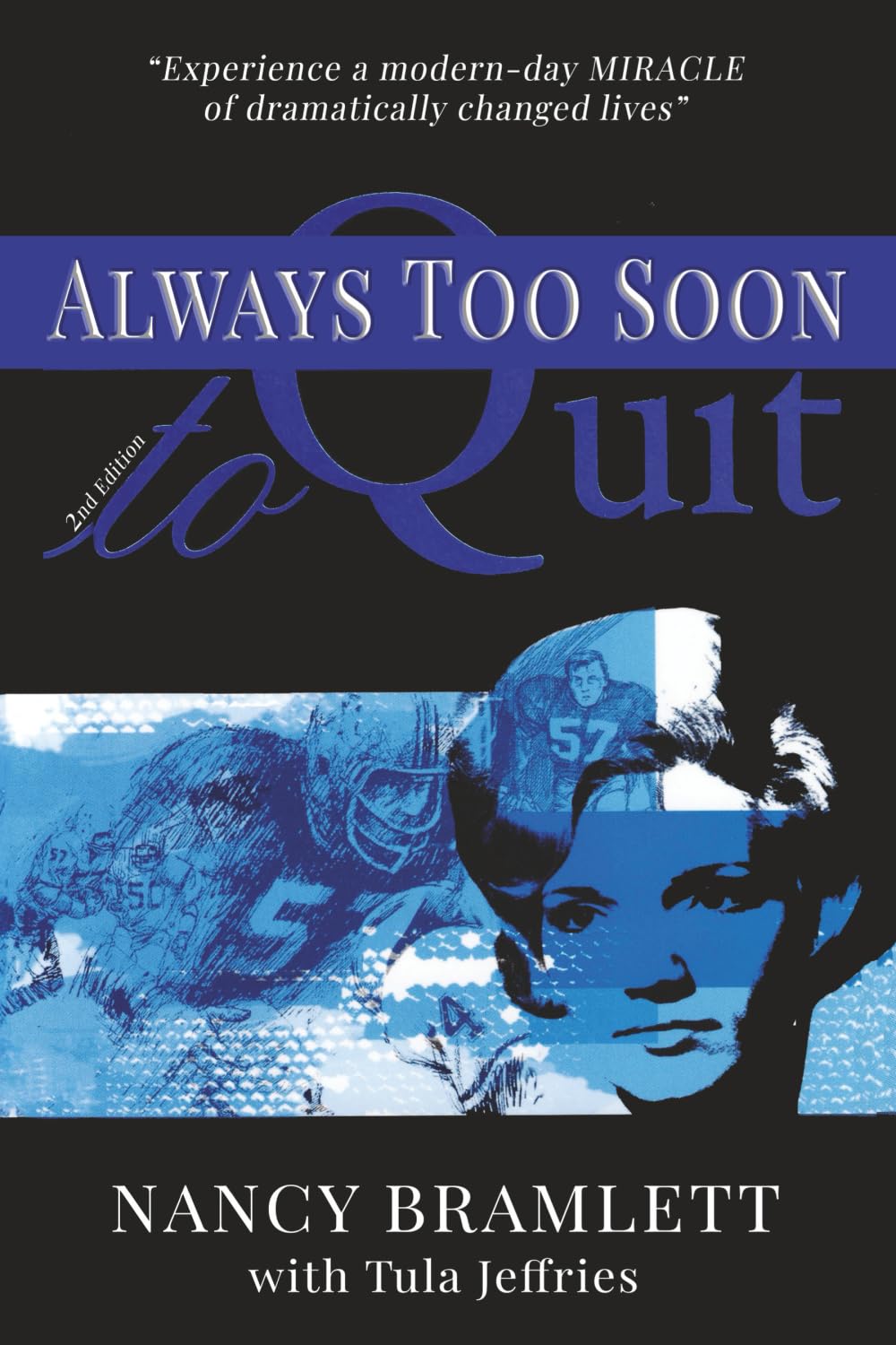 Always Too Soon to Quit