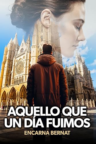 Aquello que un día fuimos: Una muerte, una llamada que lo cambia todo, un secreto oculto, una historia de amor