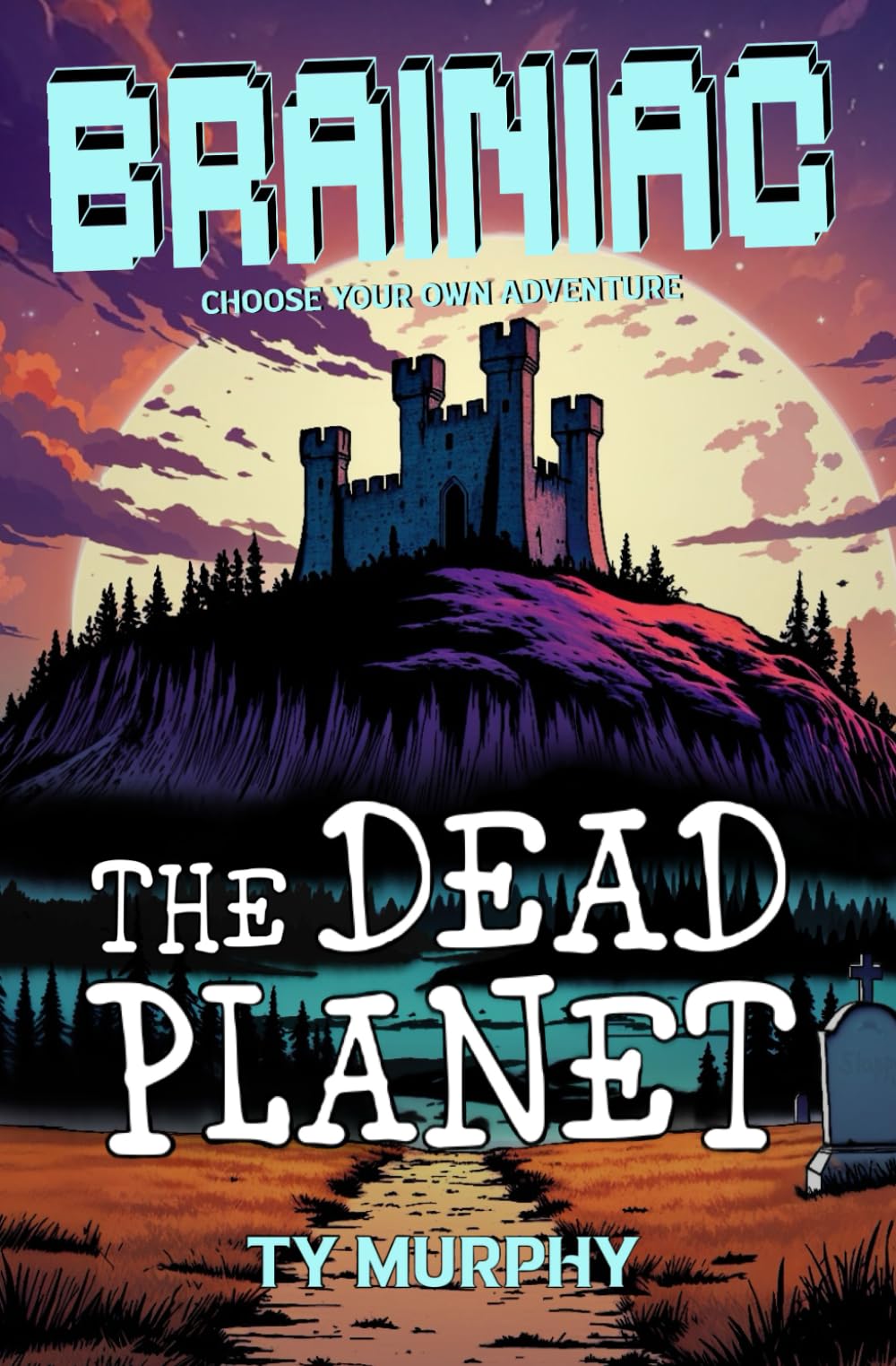 The Dead Planet: A Brainiac Choose-Your-Own-Adventure