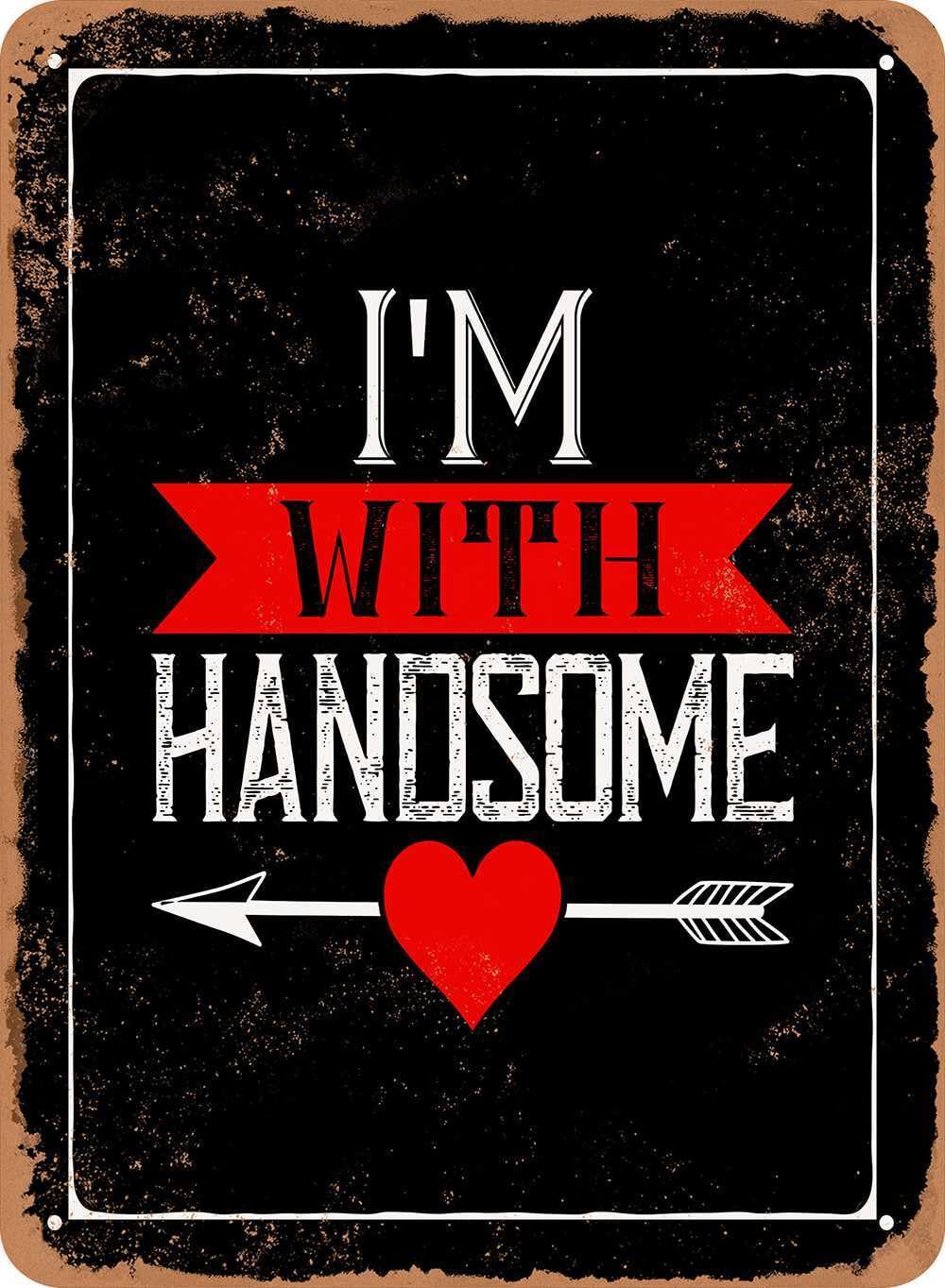 Miaomansenstore Metal Sign - I Am With Handsome - Vintage Look Home Decor