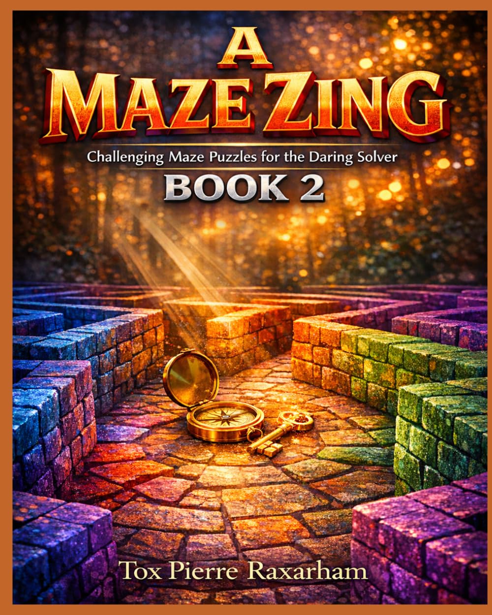 A Maze Zing: Challenging Maze Puzzles for the Daring Solver - Book 2