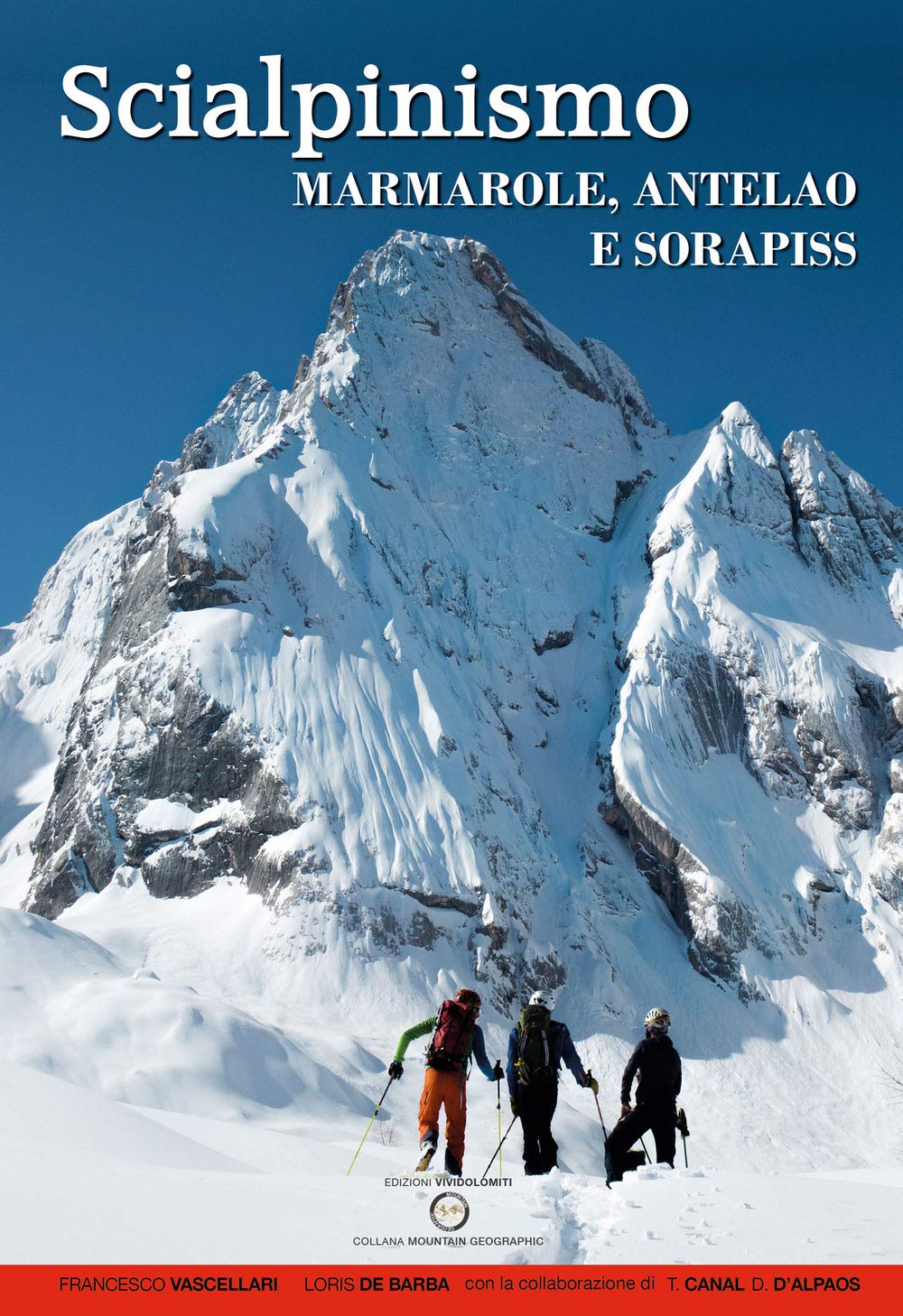 Scialpinismo. Marmarole, Antelao E Sorapiss. 106 Itinerari - 4