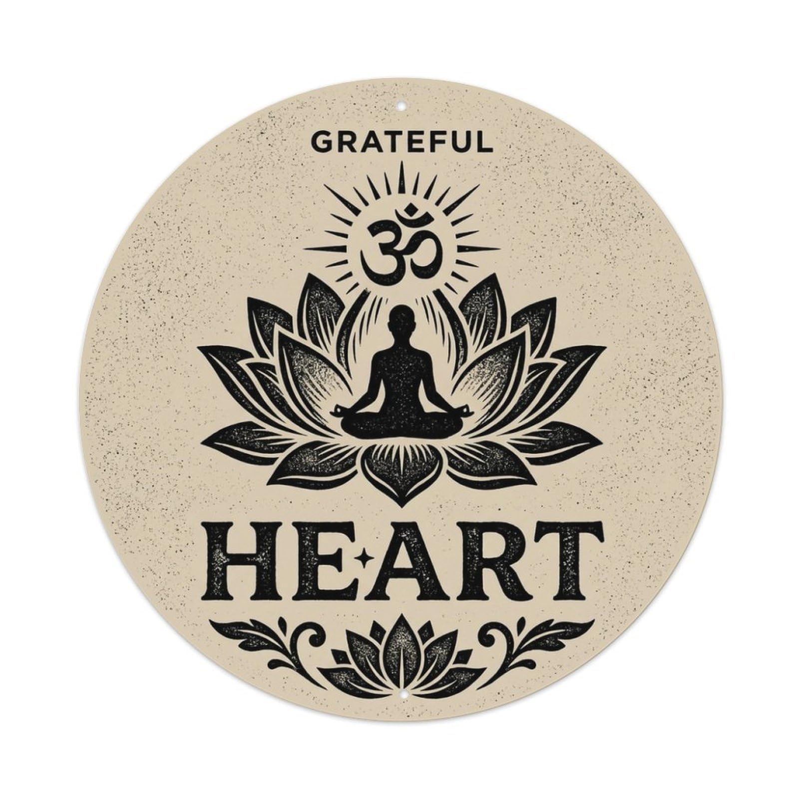 Positive Saying Grateful Heart Zen Meditation Metal Tin Sign