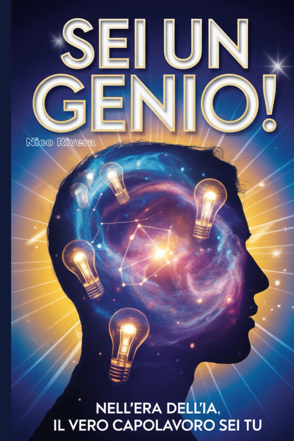 SEI UN GENIO!: Nell’era dell’IA, il vero capolavoro sei tu