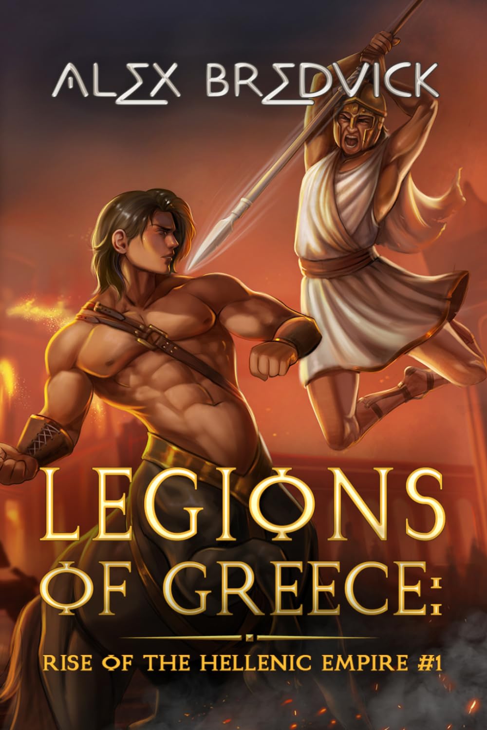 Legions of Greece: Rise of the Hellenic Empire (Book #1): A Historical Progression Fantasy Series