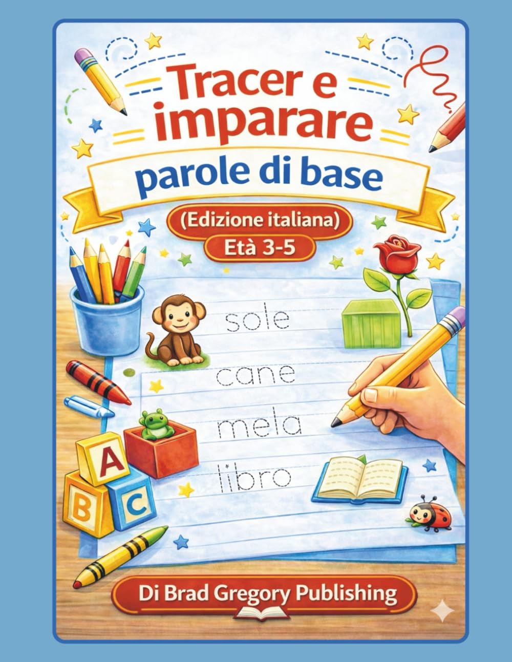 Tracer e imparare parole di base (Edizione italiana) (Children's Early Learning Series)