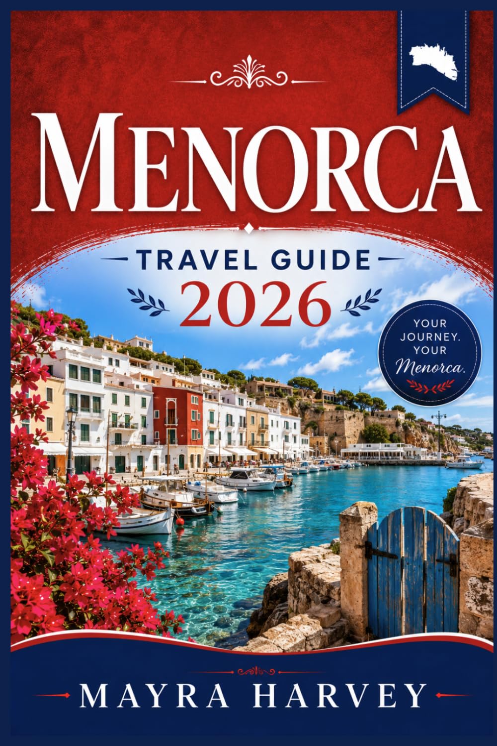 Menorca Travel Guide 2026: Discover Charming Harbors, Ancient Landmarks and Peaceful Mediterranean Shores
